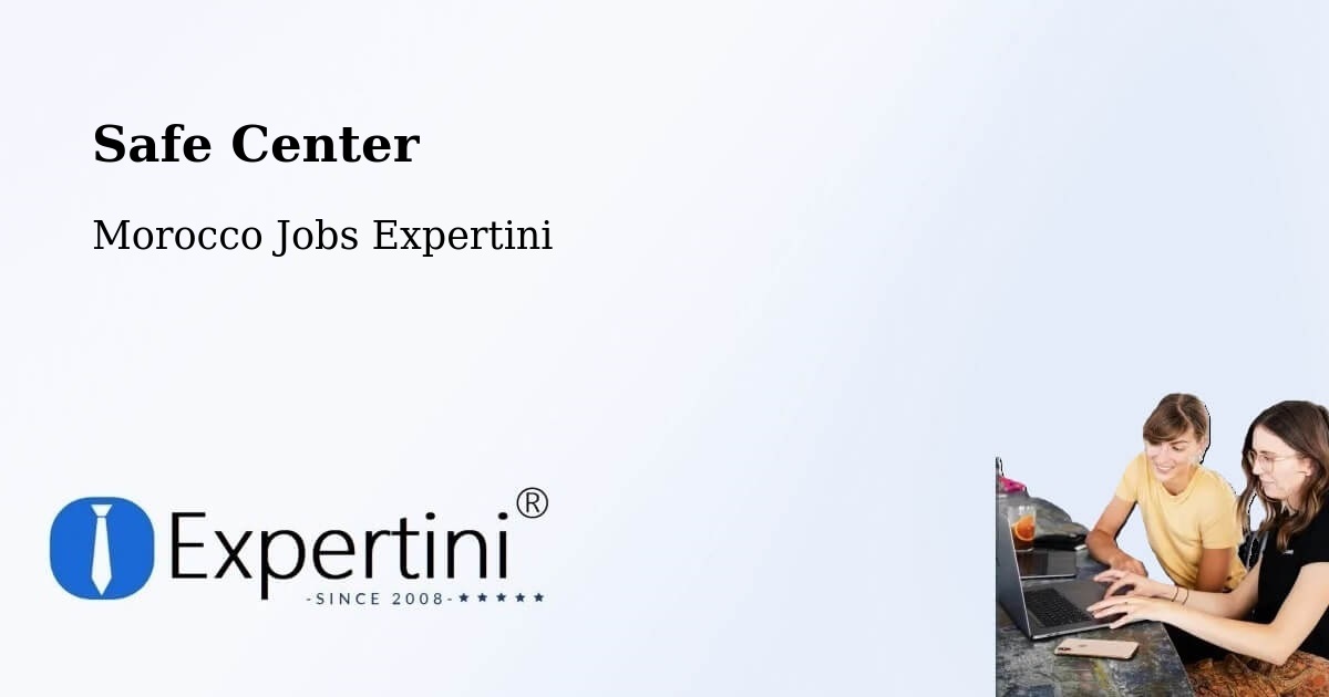 Safety Center – Senada - Morocco Jobs Expertini